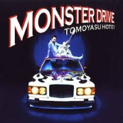 Tomoyasu Hotei : Monster Drive